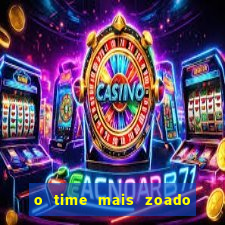 o time mais zoado do mundo